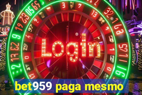 bet959 paga mesmo